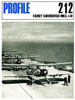 Fairey Swordfish MksI-IV [Aircraft Profile 212]