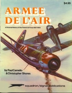 Armee De L'Air. A Pictorial History of the French Air Force 1937-1945 [Armor Specials 6006]