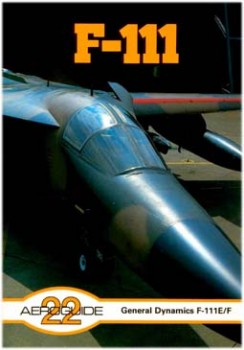 Aeroguide 22 - General Dynamics F-111 E/ F