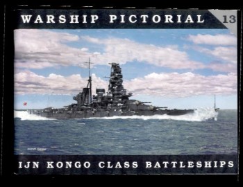 IJN KONGO Class Battleships (Warship Pictorial 13)