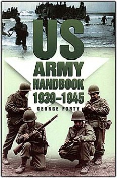 US Army Handbook 1939-1945 (George Forty)