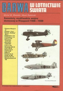Samoloty mysliwskie wojny domowej w Hiszpanii 1936-1939 [Barwa w Lotnictwie Swiata]