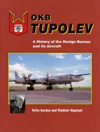 OKB Tupolev A History of the Design Bureau and its Aircraft