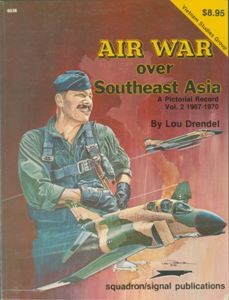 Air War Over Southeast Asia. A Pictorial Record vol. 2 1967-1970 [Armor Specials 6036]