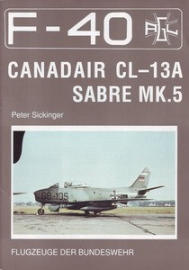 Canadair Sabre Cl.13A Mk. 5 [Flugzeuge Der Bundeswehr 12]