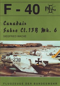 Canadair Sabre Cl.13B Mk. 6 [F-40 Flugzeuge Der Bundeswehr 17]