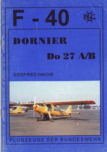 Dornier Do27A/B [F-40 Flugzeuge Der Bundeswehr 21]