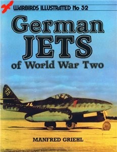 German Jets of World War Two [Warbirds Illustrated No 52]