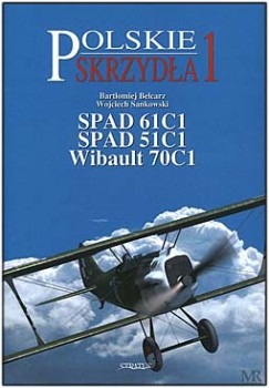 SPAD 61C1/ SPAD 51C1/Wibault 70C1 [Polskie Skrzydla 1]