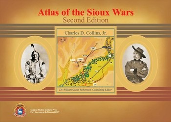 Atlas of the Sioux Wars [Combat Studies Institute Press]