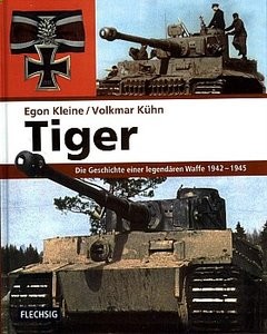 Tiger. Die Geschichte einer legendaeren Waffe 1942-1945 (Flechsig)