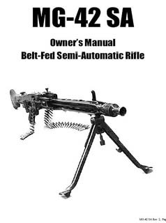 MG-42 SA. Owner's Manual Belt-Fed Semi-Automatic Rifle