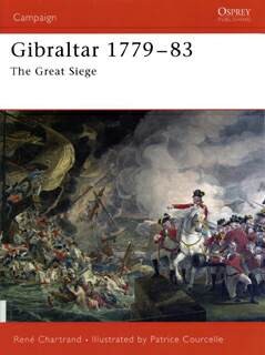 Osprey Campaign 172 - Gibraltar 1779-83: The Great Siege