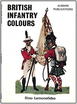 British Infantry Colours (Almark Publishing ) Dino Lemonofides