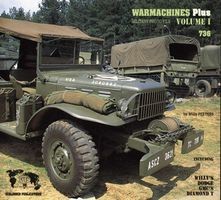 Warmachines Pus Volume I: Willy's, Dodge, GMC's, Diamond T (Military Photofile 736)