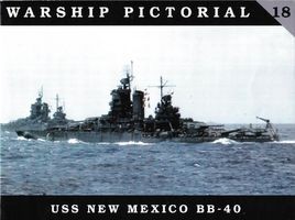 USS New Mexico BB-40 (Warship Pictorial No. 18)