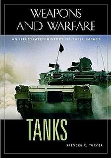 Tanks: An Illustrated History of Their Impact [ABC-CLIO - Weapons and Warfare]