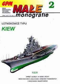 Lotniskowce tipu Kiew [GPM - Male Monografie 2]