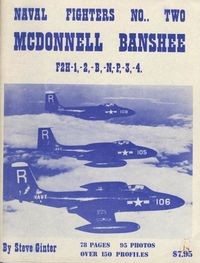 McDonnell Banshee F2H-1,-2,-B,-N,-P,-3,-4 (Naval Fighters Series No 2)