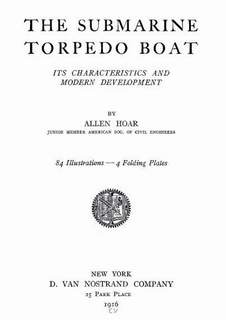 The Submarine Torpedo Boat [D. van Nostrand Co.]