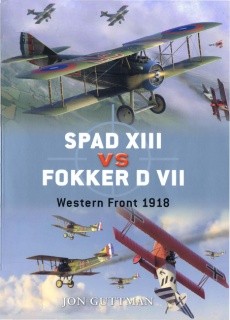 Spad XIII vs Fokker D VII. Western Front 1918 [Osprey Duel 17]
