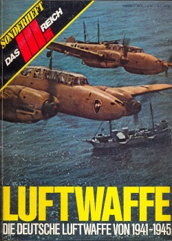 Die Deutsche Luftwaffe 1941-1945 [Das III Reich Sondersheft 03]