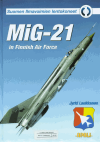 MiG-21 in Finnish Air Force (Suomen Ilmavoimien Lentokoneet 1)