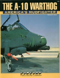 The A-10 Warthog America's Mudfighter [Concord 1037]