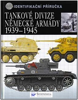 Tankove Divize Nemecke Armady 1939-1945 (Svojtka & Co )