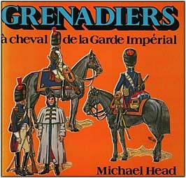 Grenadiers a Cheval de la Garde Imperial (Almark Publications)