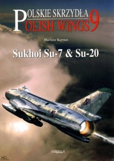 Sukhoi Su-7 & Su-20 [Polish Wings 9]