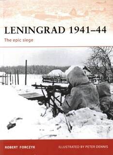 Osprey Campaign 215 - Leningrad 1941-44.The Epic Siege