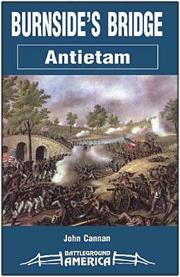 Battleground America - Antietam - Burnside's Bridge