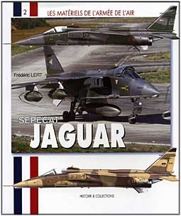 Sepecat Jaguar [Les Materiels De L'Armee De L'Air 02]