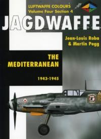 Jagdwaffe Volume Four, Section 4: The Mediterranean 1943-1945 (Luftwaffe Colours)
