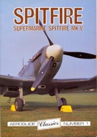 Aeroguide Classics No. 1: Supermarine Spitfire Mk. V