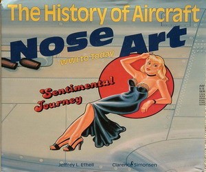 History of Aircraft Nose Art. WWI to Today [Haynes]