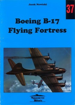 Wydawnictwo Militaria  37 - Boeing B-17 Flying Fortress