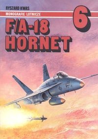 F/A-18 Hornet (Monografie Lotnicze 6)