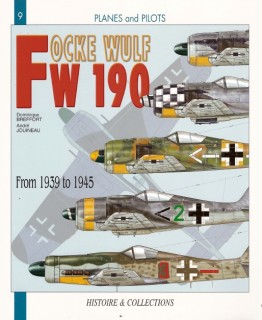 Focke-Wulf FW 190 From 1939 to 1945 [Planes and Pilots 9]