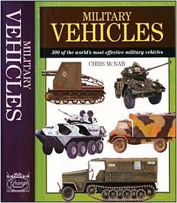 Military Vehicles: 300 of the World's Most Effective Military Vehicles