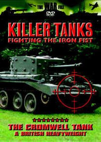 -.    /  .   / Killer Tanks. Fighting the iron fist / The Cromwell Tank. A British Heavyweight