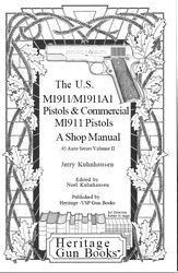 The U.S. M1911/M1911A1 Pistols & Commercial M1911 type Pistols, A Shop Manual