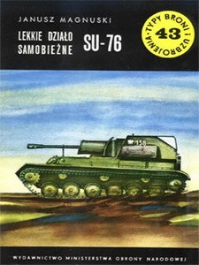 Lekkie dzialo samobiezne SU-76 [Typy Broni i Uzbrojenia 043]