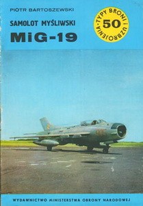 Samolot mysliwski MiG-19 [Typy Broni i Uzbrojenia 050]