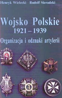 Wojsko Polskie 1921-1939 Organizacja i odznaki artylerii