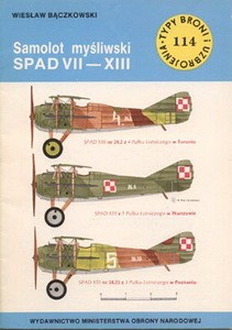 Samolot Mysliwski SPAD VII-XIII [Typy Broni i Uzbrojenia 114]