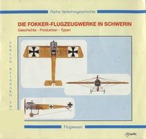 Die Fokker-Flugzeugwerke in Schwerin: Geschichte, Produktion, Typen