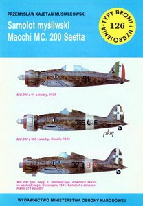 Samolot mysliwski Macchi MC. 200 Saetta [Typy Broni i Uzbrojenia 126]