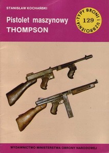 Pistolet maszynowy THOMPSON [Typy Broni i Uzbrojenia 129]